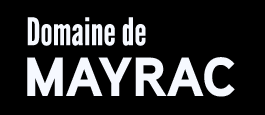 DOMAINE DE MAYRAC DOMAINE DE MAYRAC